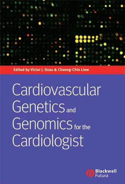 Cardiovascular Genetics and Genomics for the Cardiologist - Choong-Chin  Liew