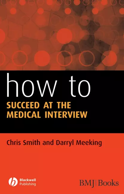 Обложка книги How to Succeed at the Medical Interview, Крис Смит