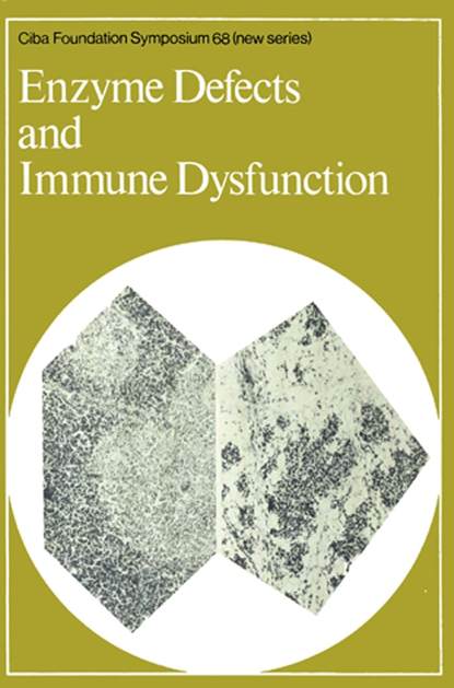 CIBA Foundation Symposium - Enzyme Defects and Immune Dysfunction