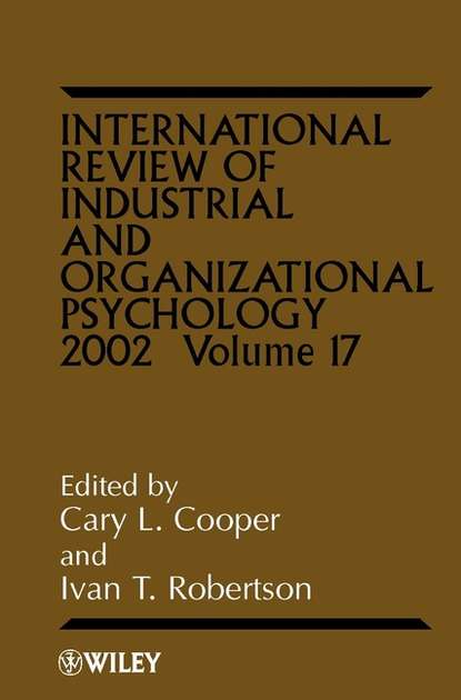 International Review of Industrial and Organizational Psychology, 2002 Volume 17 (Cary L. Cooper). 