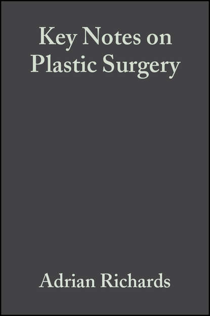 Группа авторов - Key Notes on Plastic Surgery