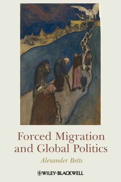Forced Migration and Global Politics (Группа авторов). 