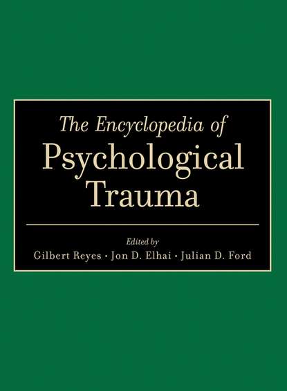 Gilbert  Reyes - The Encyclopedia of Psychological Trauma