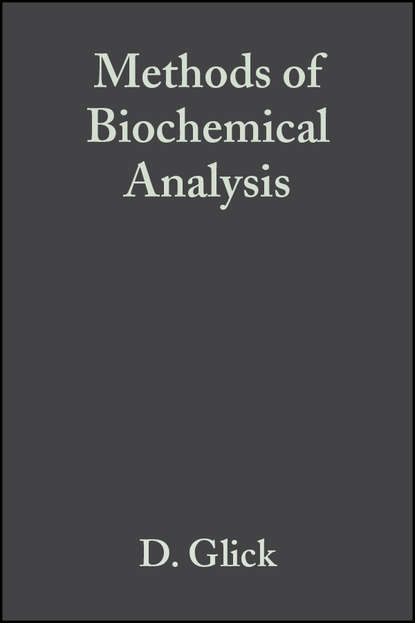 Methods of Biochemical Analysis, Volume 2 (Группа авторов). 