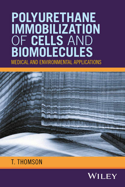 Polyurethane Immobilization of Cells and Biomolecules (Группа авторов). 