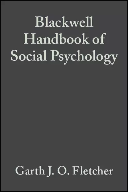 Обложка книги Blackwell Handbook of Social Psychology, Margaret Clark S.