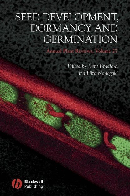 Annual Plant Reviews, Seed Development, Dormancy and Germination (Kent  Bradford). 