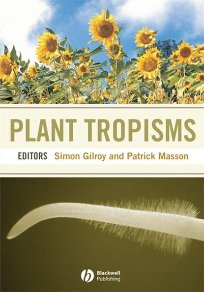 Plant Tropisms (Simon  Gilroy). 