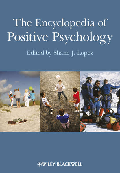 Группа авторов - The Encyclopedia of Positive Psychology