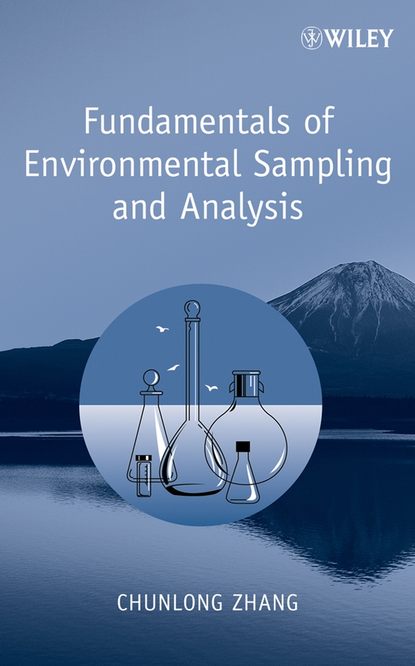 Группа авторов - Fundamentals of Environmental Sampling and Analysis