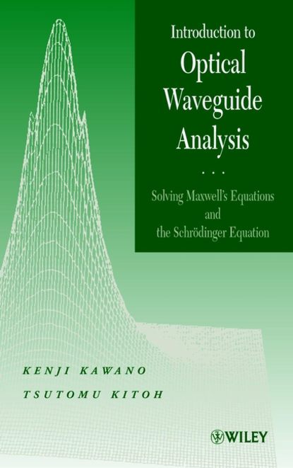 Kenji  Kawano - Introduction to Optical Waveguide Analysis