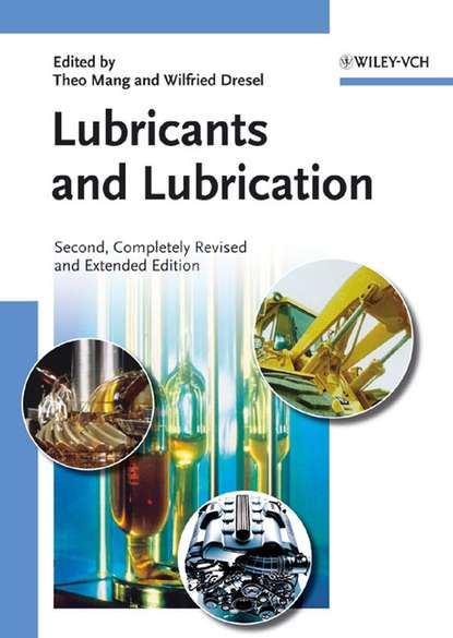 Lubricants and Lubrication - Wilfried  Dresel
