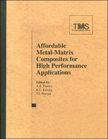 Thomas Watson J. - Affordable Metal Matrix Composites for High Performance Applications II