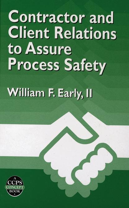 William F. Early - Contractor and Client Relations to Assure Process Safety