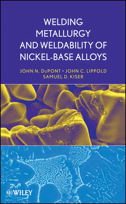 John Lippold C. - Welding Metallurgy and Weldability of Nickel-Base Alloys