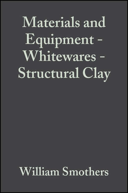 William Smothers J. - Materials and Equipment - Whitewares - Structural Clay