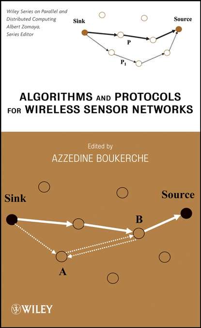 Azzedine  Boukerche - Algorithms and Protocols for Wireless Sensor Networks