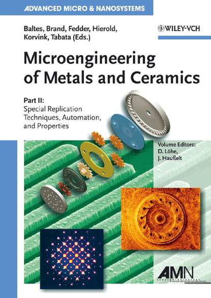 Oliver  Brand - Microengineering of Metals and Ceramics, Part II