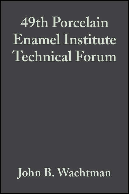 John Wachtman B. - 49th Porcelain Enamel Institute Technical Forum