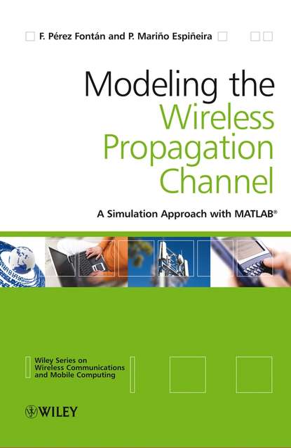 Modelling the Wireless Propagation Channel