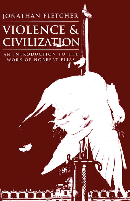 Jonathan  Fletcher - Violence and Civilization