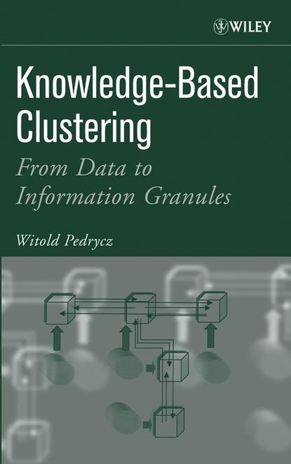 Witold  Pedrycz - Knowledge-Based Clustering