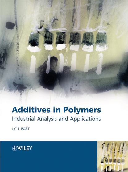 Additives in Polymers - Jan C. J. Bart
