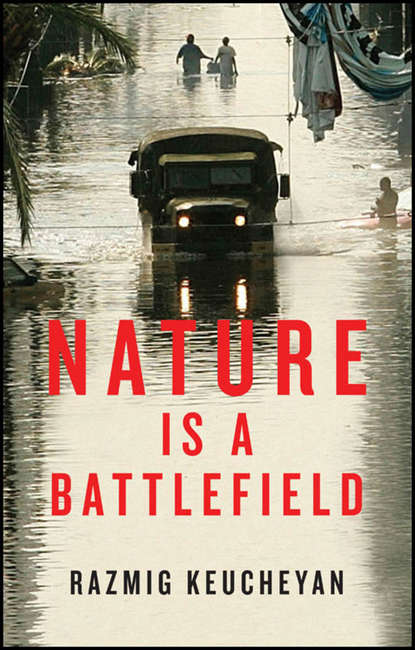 Razmig  Keucheyan - Nature is a Battlefield