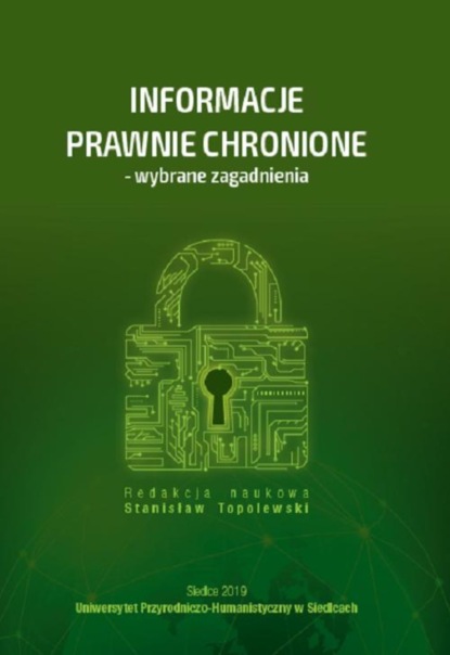 

Informacje prawnie chronione - wybrane zagadnienia