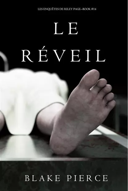 Обложка книги Le Réveil , Блейк Пирс