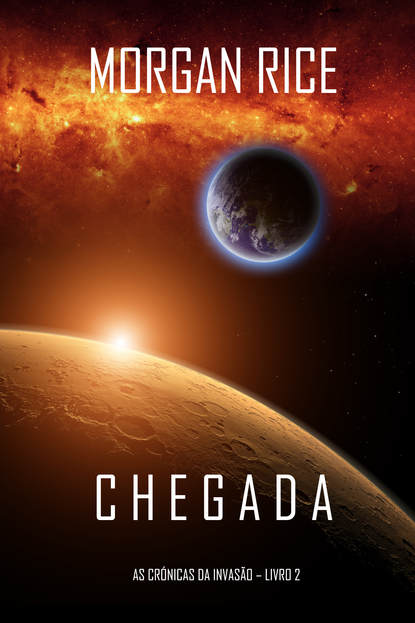 Chegada  (Морган Райс). 