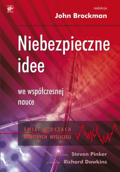 Группа авторов - Niebezpieczne idee we współczesnej nauce