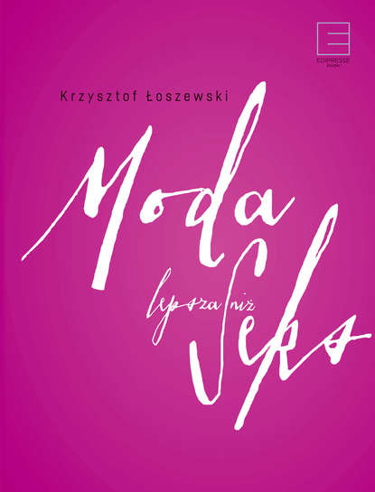 

Moda lepsza niż seks