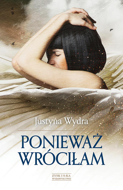 Justyna Wydra - Ponieważ wróciłam