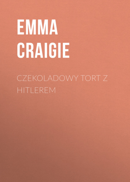 

Czekoladowy tort z Hitlerem