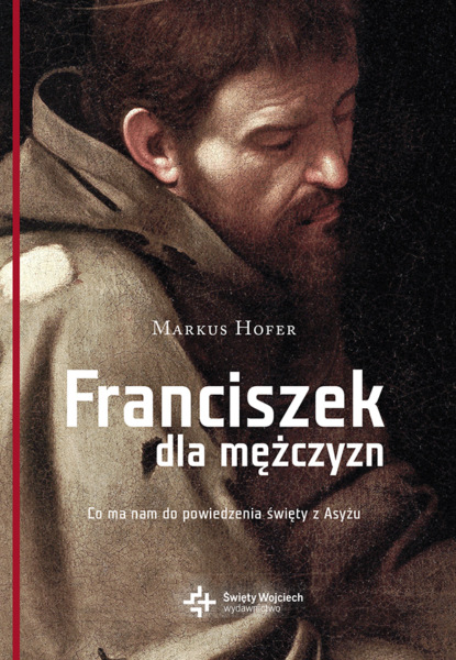 Markus  Hofer - Franciszek dla mężczyzn