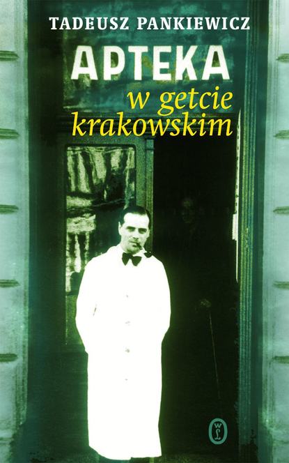 

Apteka w getcie krakowskim