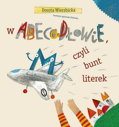 

W Abecadłowie, czyli bunt literek