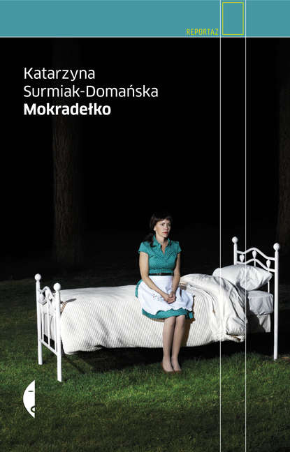 Katarzyna Surmiak-Domańska - Mokradełko