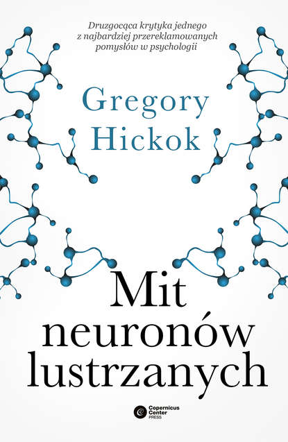 Gregory Hickok — Mit neuron?w lustrzanych