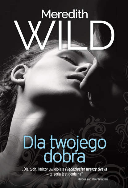 Meredith Wild - Dla twojego dobra. Haker cz. 2