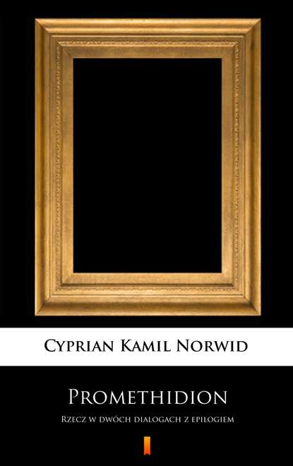 Cyprian Kamil Norwid — Promethidion