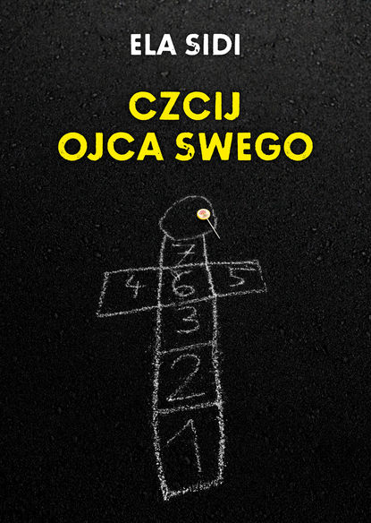 Ela Sidi - Czcij ojca swego