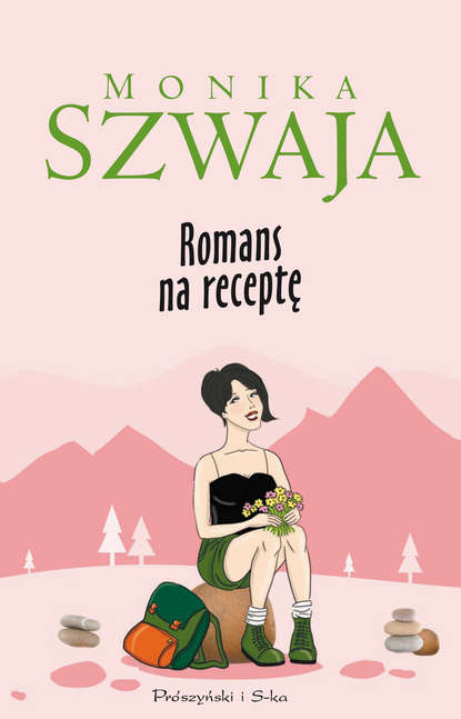 Monika Szwaja - Romans na receptę