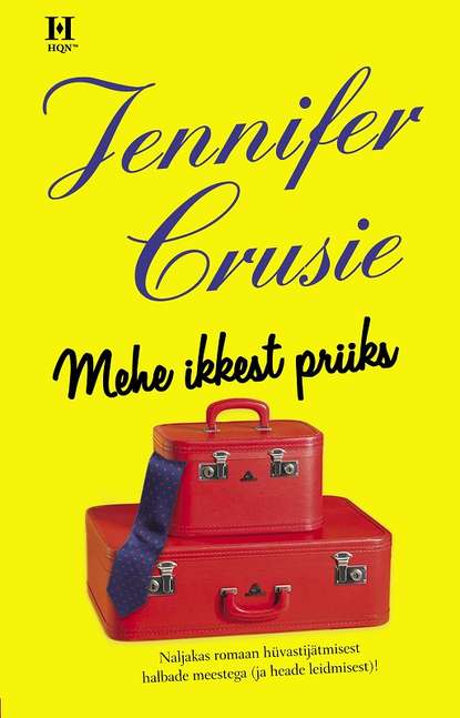 Jennifer Crusie — Mehe ikkest priiks