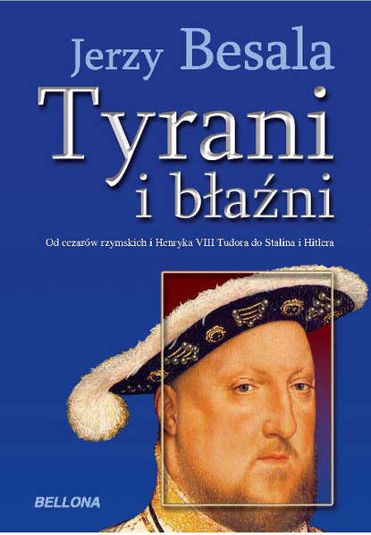 Jerzy Besala - Tyrani i błaźni