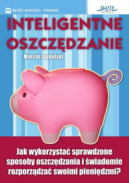 Marcin Jaskulski - Inteligentne oszczędzanie