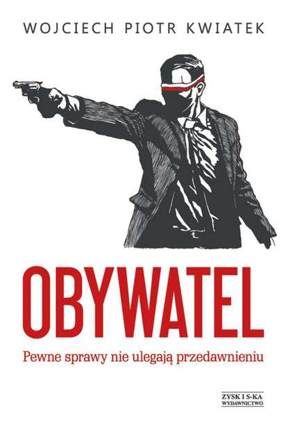 Wojciech Piotr Kwiatek — Obywatel