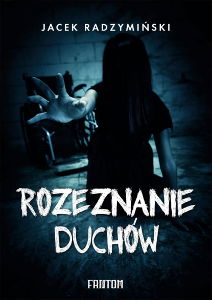 Jacek Radzymiński — Rozeznanie duch?w