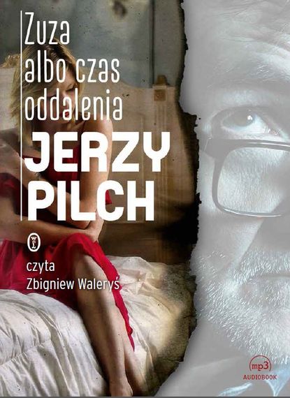Jerzy Pilch - Zuza albo czas oddalenia